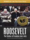 Roosevelt, the soldier of freedom 1940-1945